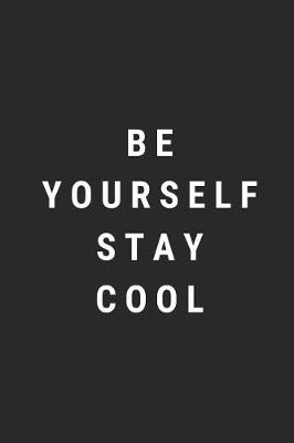 Book cover for Be Yourself Stay Cool