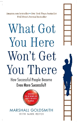 Book cover for What Got You Here Won't Get You There