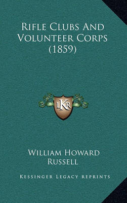 Book cover for Rifle Clubs and Volunteer Corps (1859)