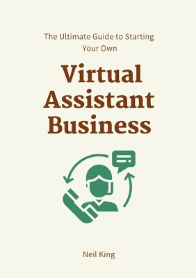 Book cover for The Ultimate Guide to Starting Your Own Virtual Assistant Business