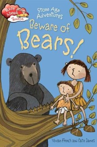 Cover of Race Ahead With Reading: Stone Age Adventures: Beware of Bears!