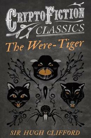Cover of The Were-Tiger (Cryptofiction Classics - Weird Tales of Strange Creatures)