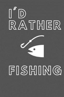 Cover of I'd Rather Fishing