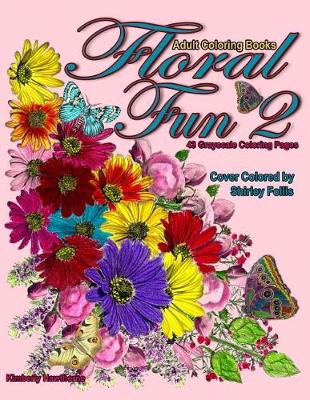 Book cover for Adult Coloring Books Floral Fun 2