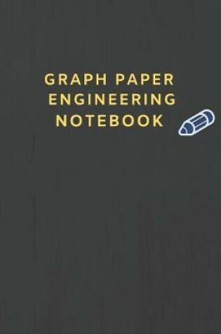 Cover of Graph Paper Engineering Notebook