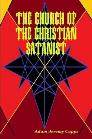 Cover of The Church of the Christian Satanist