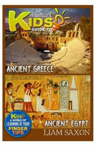 Cover of A Smart Kids Guide to Ancient Egypt and Ancient Greece