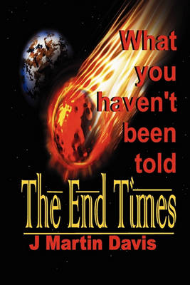 Cover of The End Times What You Haven't Been told