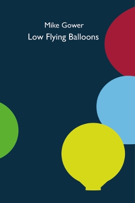 Book cover for Low Flying Balloons