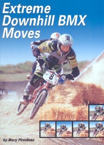 Book cover for Extreme Downhill Bmx Racing Moves