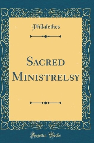 Cover of Sacred Ministrelsy (Classic Reprint)