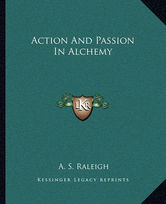 Book cover for Action and Passion in Alchemy