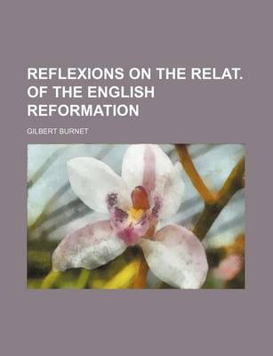 Book cover for Reflexions on the Relat. of the English Reformation