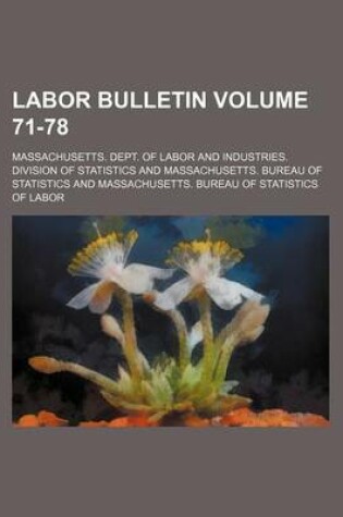 Cover of Labor Bulletin Volume 71-78