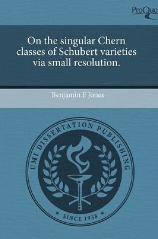 Cover of On the Singular Chern Classes of Schubert Varieties Via Small Resolution