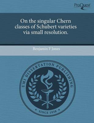 Book cover for On the Singular Chern Classes of Schubert Varieties Via Small Resolution