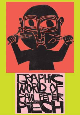 Book cover for The Graphic World of Paul Peter Piech