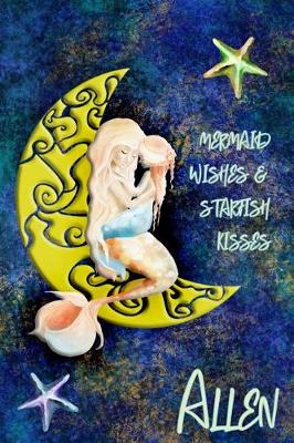 Book cover for Mermaid Wishes and Starfish Kisses Allen