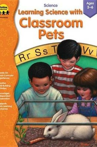 Cover of Learning Science with Classroom Pets