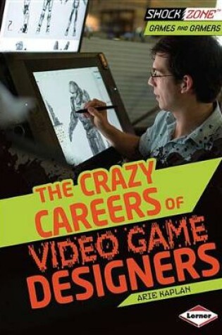 Cover of The Crazy Careers of Video Game Designers