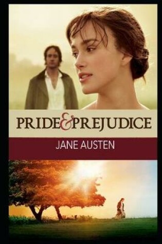 Cover of Pride and Prejudice By Jane Austen (A Romance, Satire, Youth, Romantic fantasy & Domestic Fictional Novel) "Unabridged & Annotated Edition"