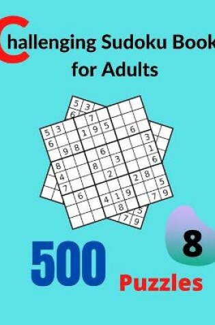 Cover of Challenging Sudoku Book for Adults Volume 8