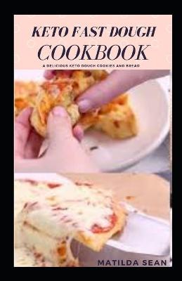 Book cover for Keto Fast Dough Cookbook