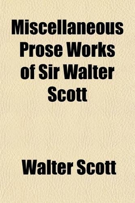 Book cover for Miscellaneous Prose Works of Sir Walter Scott (Volume 21)