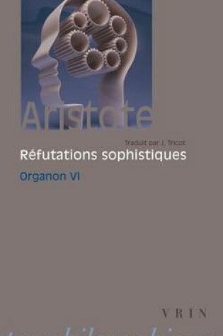 Cover of Aristote, Les Refutations Sophistiques