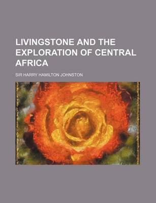 Book cover for Livingstone and the Exploration of Central Africa