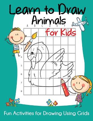 Cover of Learn to Draw Animals for Kids