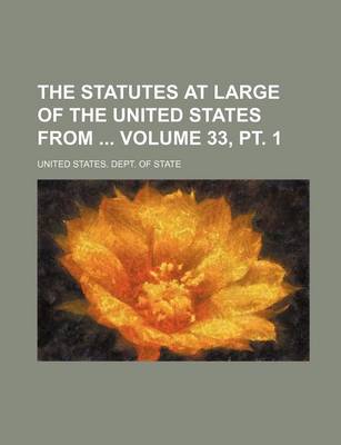 Book cover for The Statutes at Large of the United States from Volume 33, PT. 1