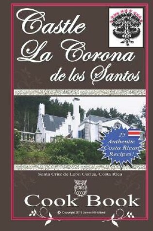 Cover of Castle La Corona de los Santos Cookbook