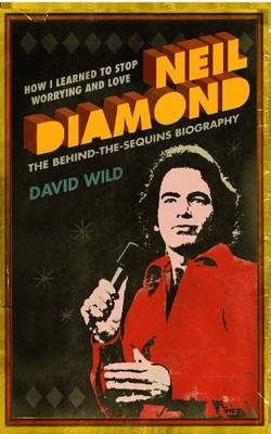 Book cover for How I Learned to Stop Worrying and Love Neil Diamond