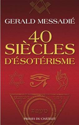 Book cover for 40 Siecles D'Esoterisme