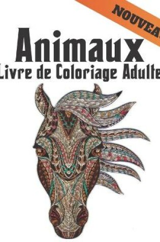 Cover of Animaux Livre Coloriage Adulte