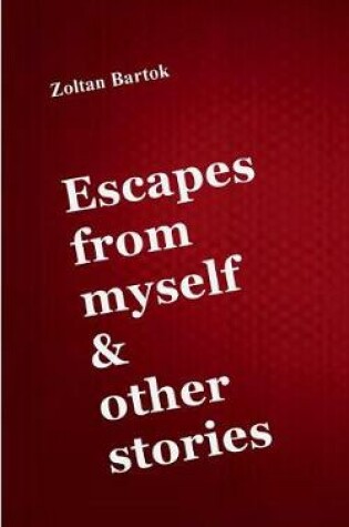 Cover of Escapes from Myself