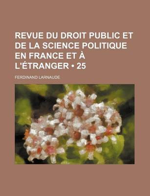 Book cover for Revue Du Droit Public Et de La Science Politique En France Et A L'Etranger (25)