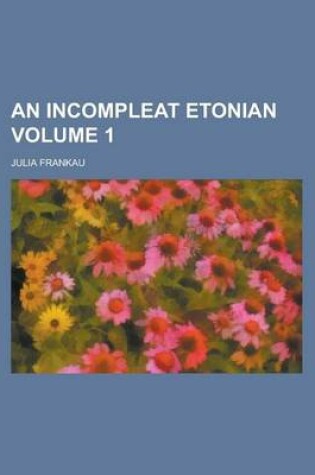 Cover of An Incompleat Etonian Volume 1