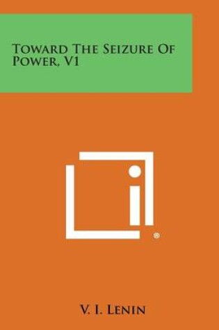 Cover of Toward the Seizure of Power, V1