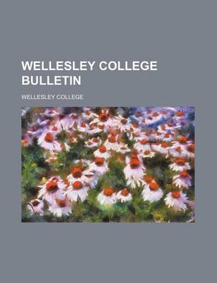 Book cover for Wellesley College Bulletin