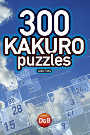 Cover of 300 Kakuro Puzzles