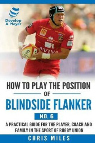 Cover of How to Play the Position of Blindside Flanker (No.6)