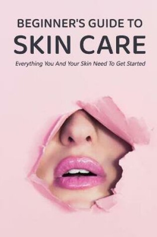 Cover of Beginner's Guide to Skin Care