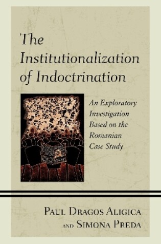 Cover of The Institutionalization of Indoctrination