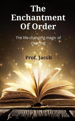 Book cover for The Enchantment Of Order