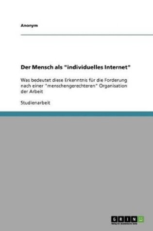 Cover of Der Mensch als individuelles Internet