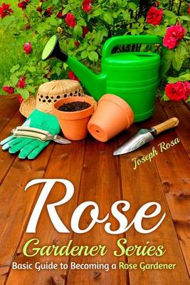 Book cover for Rose Gardener Series