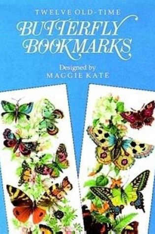 Cover of Twelve Old-Time Butterfly Bookmarks