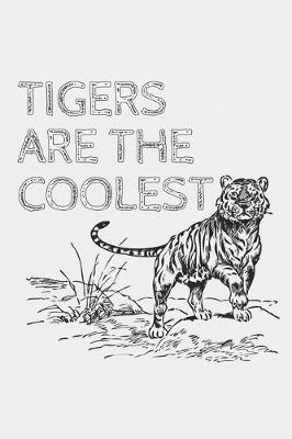 Book cover for Tigers Are The Coolest